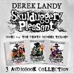 Skulduggery Pleasant: Audio Collection : Books #4-6. Skulduggery Pleasant cover image cdn