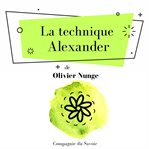 La technique Alexander : Les Classiques Du Développement Personnel cover image cdn