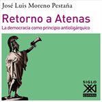 Retorno a Atenas. La democracia como principio antioligárquico cover image cdn