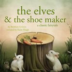 The Elves and the Shoe Maker, a Fairytale cover image cdn