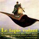 Le Tapis Volant, Conte Des 1001 Nuits cover image cdn