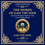 The Words of Gad the Seer cover image cdn