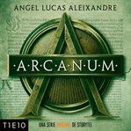 Arcanum - T1E10 cover image cdn