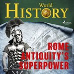 Rome - Antiquity's Superpower cover image cdn