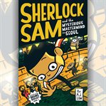 Sherlock Sam and the Mysterious Mastermind in Seoul cover image cdn