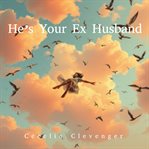 He's Your Ex Husband cover image cdn