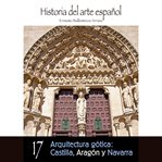 Arquitectura gótica: Castilla, Aragón y Navarra cover image cdn
