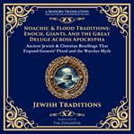 Noachic & Flood Traditions: Enoch, Giants, and the Great Deluge Across Apocrypha cover image cdn