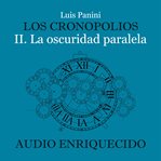 Los Cronopolios 2. La Oscuridad Paralela cover image cdn