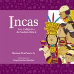 Incas. Los Indígenas De Sudamérica I cover image cdn