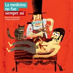 La medicina no fue siempre así cover image cdn