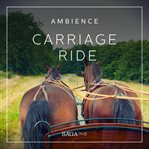 Ambience - Carriage Ride cover image cdn