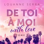 De toi à moi (With love) - tome 3 cover image cdn