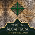El Caballero De Alcántara cover image cdn