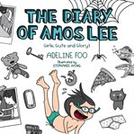 The Diary of Amos Lee: Girls, Guts and Glory! cover image cdn