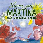 Locos por Martina cover image cdn