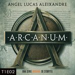 Arcanum - T1E02 cover image cdn