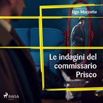 Le indagini del commissario prisco: La serie cover image cdn