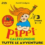 Pippi Calzelunghe. Tutte Le Avventure cover image cdn