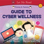 Timmy & Tammy: Guide to Cyber Wellness cover image cdn
