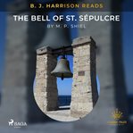 B. J. Harrison Reads the Bell of St. Sépulcre cover image cdn