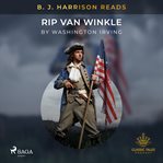 B. J. Harrison Reads Rip Van Winkle cover image cdn