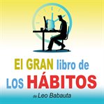 El Gran Libro De Los Hábitos cover image cdn