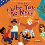I Like You So Much : A Powerful Message of Celebrating Individuality and What Makes You Unique cover image cdn
