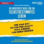 Die Wichtigste Regel Für Ein Selbstbestimmtes Leben cover image cdn