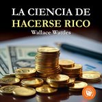 La Ciencia De Hacerse Rico cover image cdn