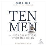 Ten Men : The Rich Connections Every Man Needs (a Study of King David) cover image cdn