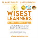 Wisest Learners : Unlock the Secrets to Your Child's Academic Success cover image cdn