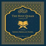 The Holy Quran - Sheikh Abdallah Kamel cover image cdn
