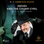 B. J. Harrison Reads Jeeves and the Chump Cyril cover image cdn