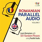 Romanian Parallel Audio - Learn Romanian With 501 Random Phrases Using Parallel Audio - Volume 1 cover image cdn