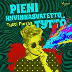 Pieni Hyvinkasvatettu Tyttö cover image cdn