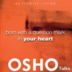 Born With a Question Mark in Your Heart cover image cdn