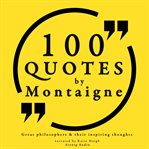100 Quotes by Montaigne: Great Philosophers & Their Inspiring Thoughts cover image cdn