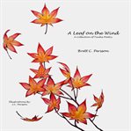 A Leaf on the Wind : A Collection of Tanka Poetry cover image cdn