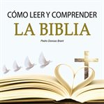 Cómo Leer Y Comprender La Biblia cover image cdn