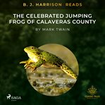 B. J. Harrison Reads the Celebrated Jumping Frog of Calaveras County cover image cdn