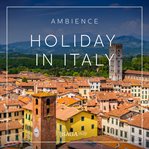 Ambience - Holiday in Italy cover image cdn