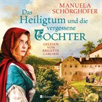 Das Heiligtum und die vergessene Tochter cover image cdn