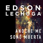 Anoche me soñé muerta cover image cdn