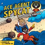 Ace Agent Spycat and the Flying Sidekick cover image cdn