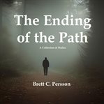 The Ending of the Path : A Collection of Haiku cover image cdn