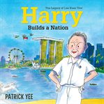 Harry Builds a Nation: The Legacy of Lee Kuan Yew cover image cdn