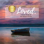 Loved: A Bible Study of the Gospel of John (Simply His Bible Studies) cover image cdn