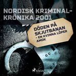 Döden på skjutbanan - en kvinna löper amok cover image cdn
