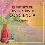 El Futuro De Los Estados De Conciencia cover image cdn